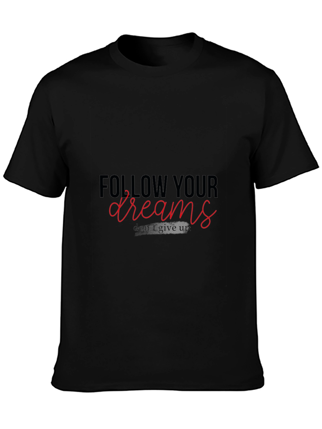 Follow Your Dreams Graphic T-Shirt