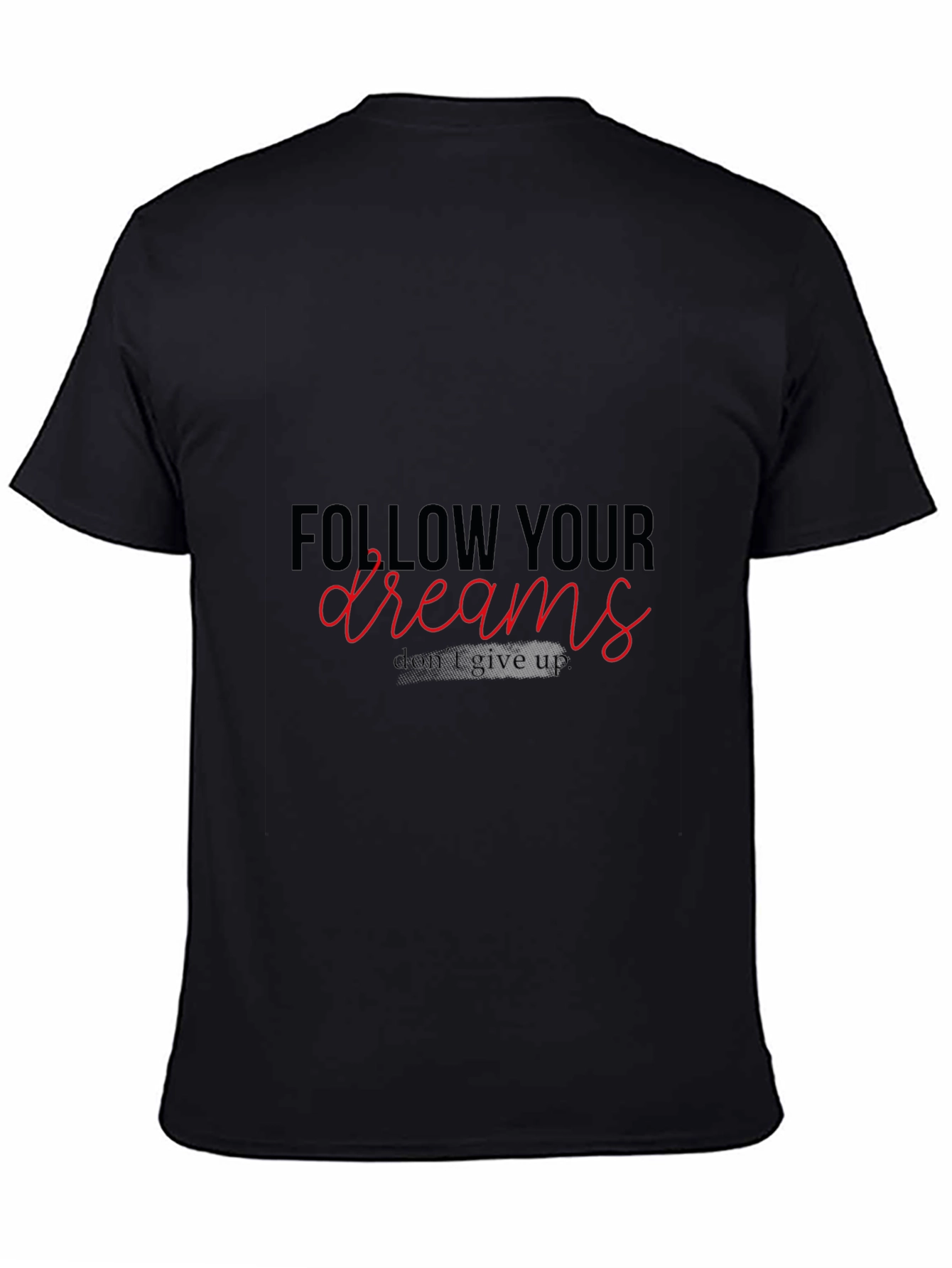 Follow Your Dreams Graphic T-Shirt