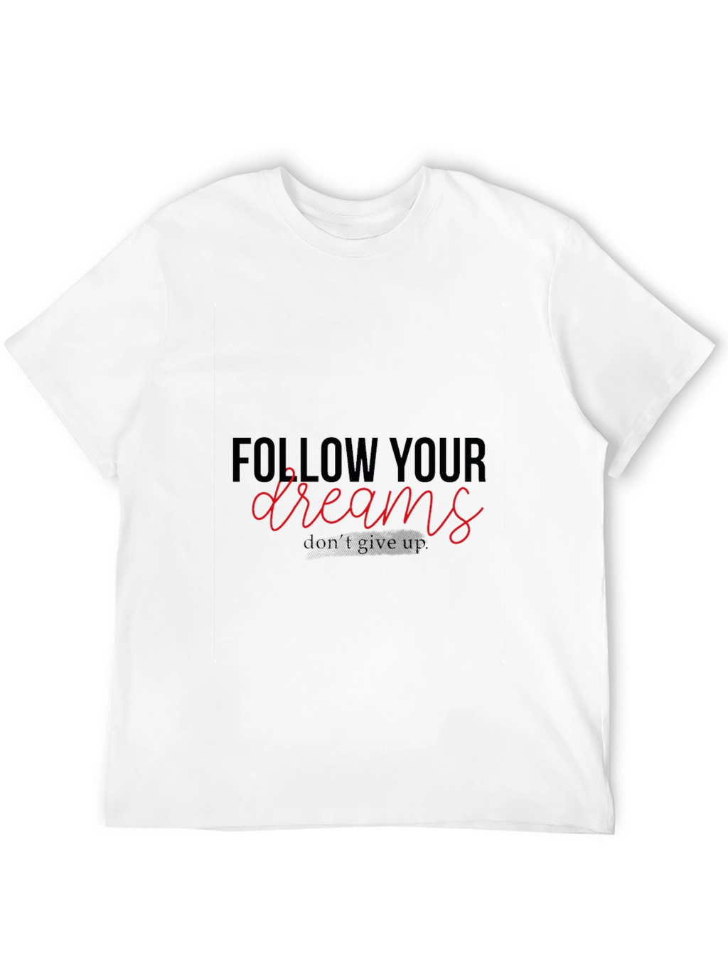 Follow Your Dreams Graphic T-Shirt
