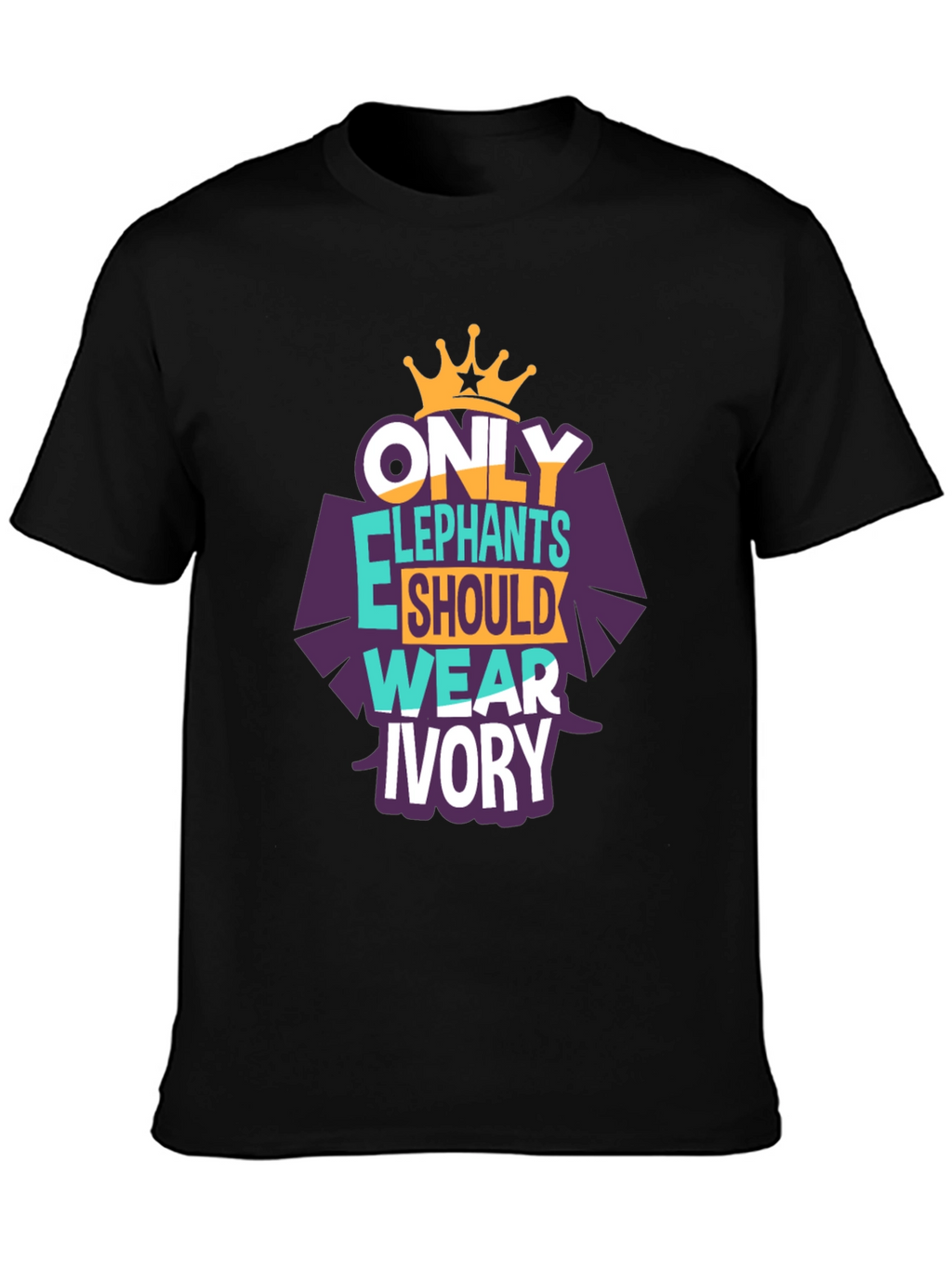 Elephants Should Wear Ivory Graphic T-Shirt