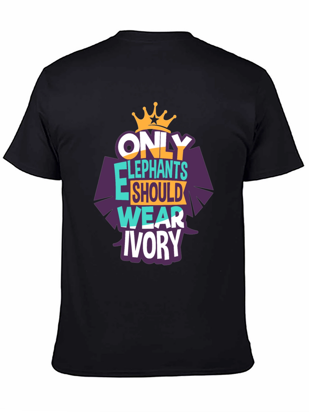 Elephants Should Wear Ivory Graphic T-Shirt