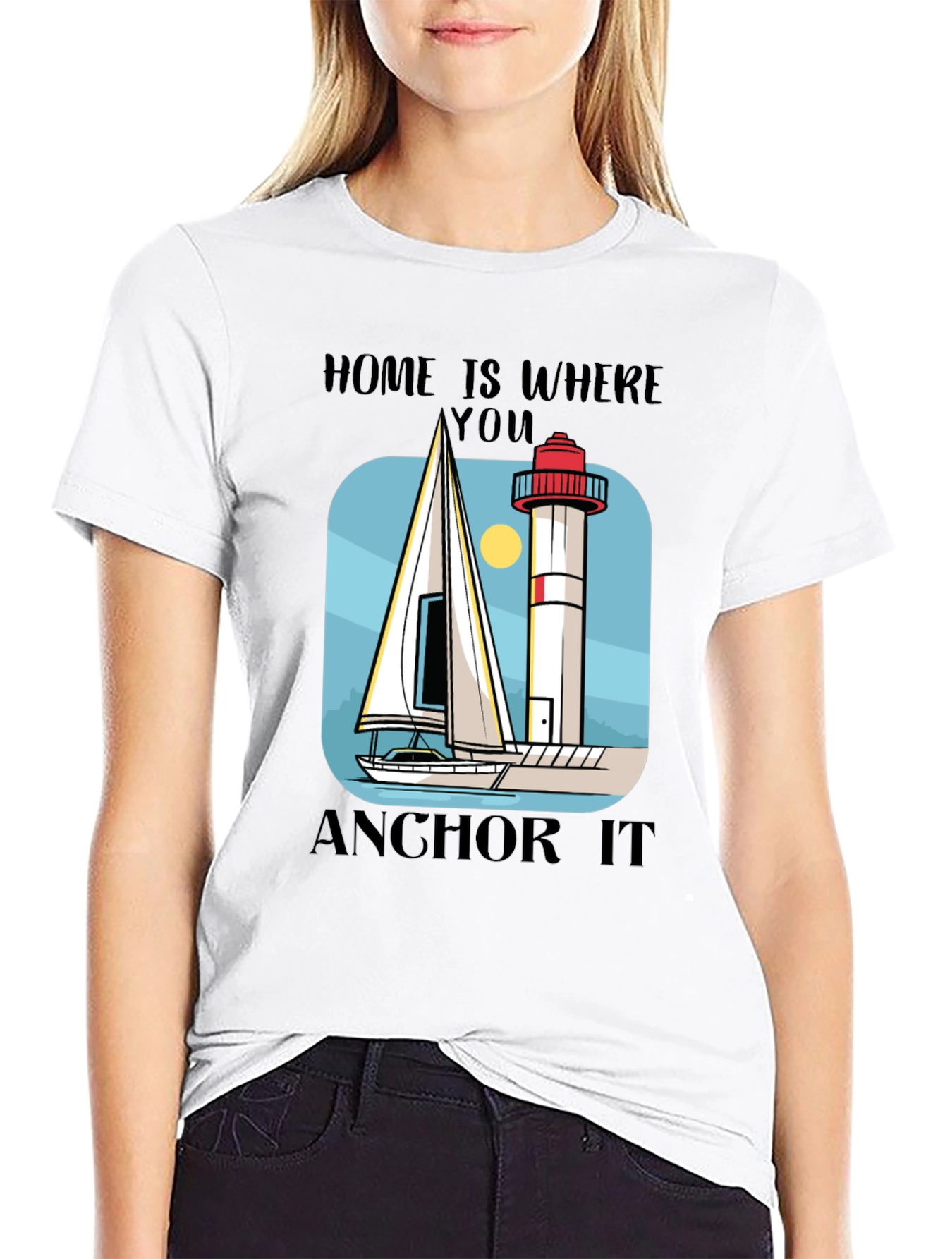 Home Is Where You Anchor It T-Shirt