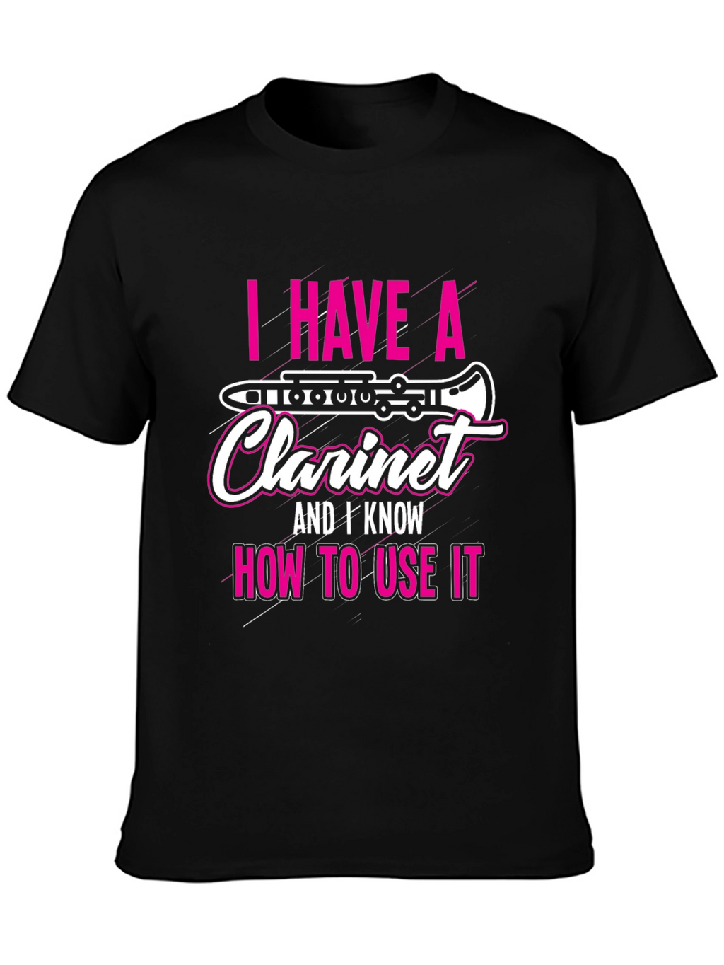 I Have A Clarinet T-Shirt Funny Musician Tee