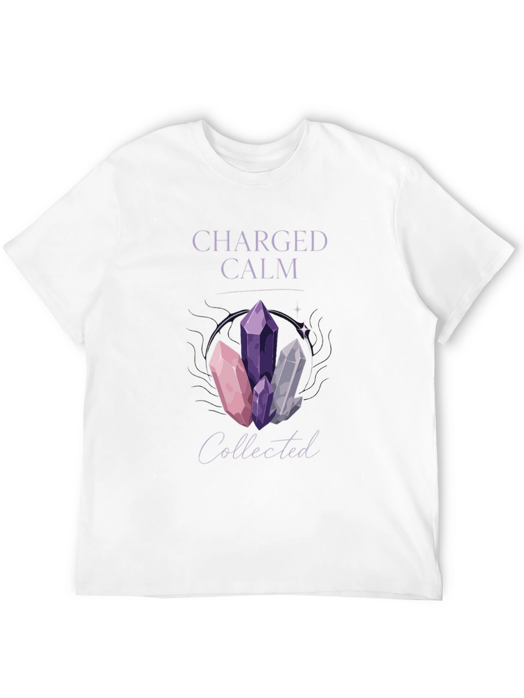 Charged Calm Collected Crystal T-Shirt