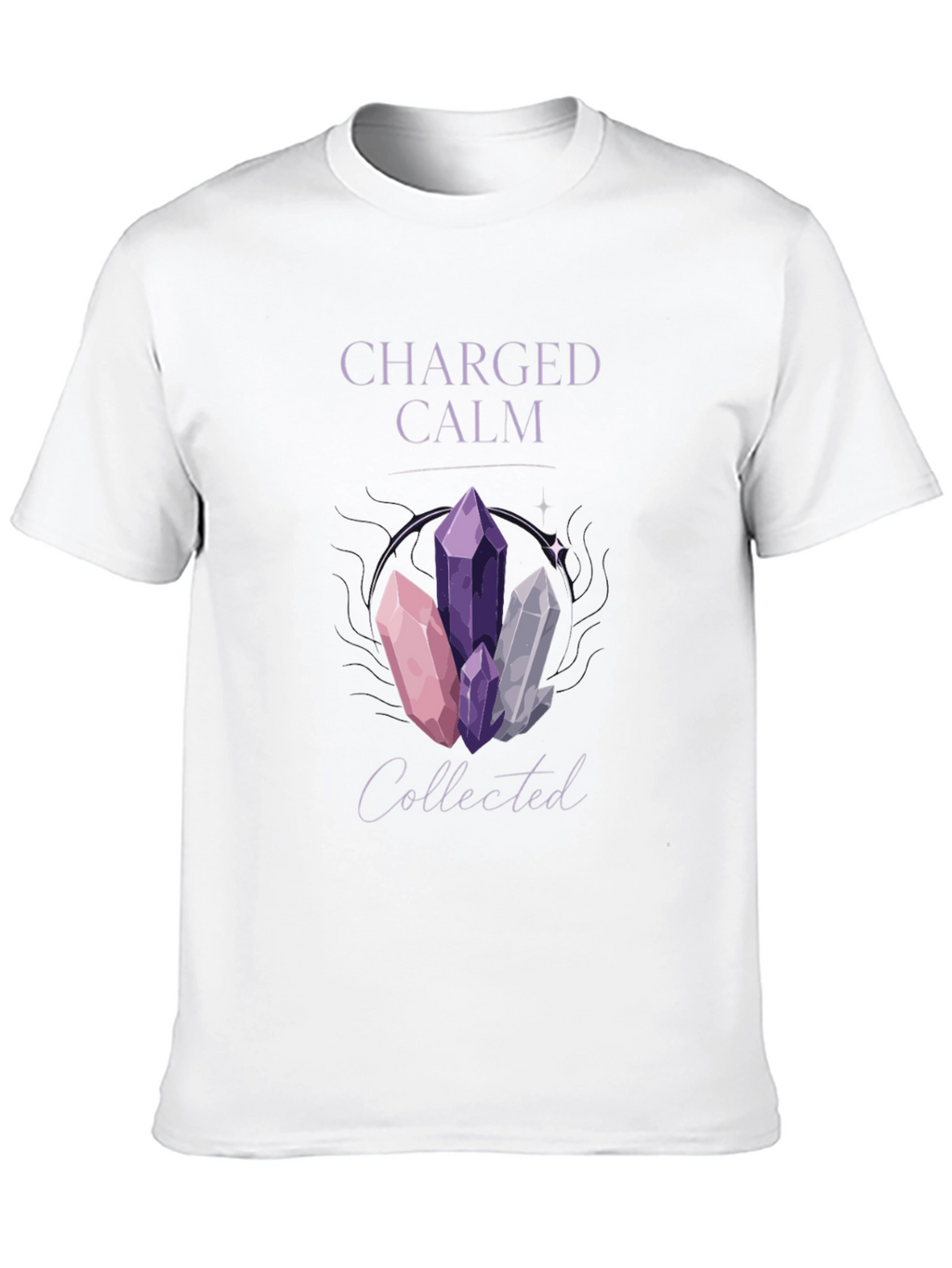 Charged Calm Collected Crystal T-Shirt