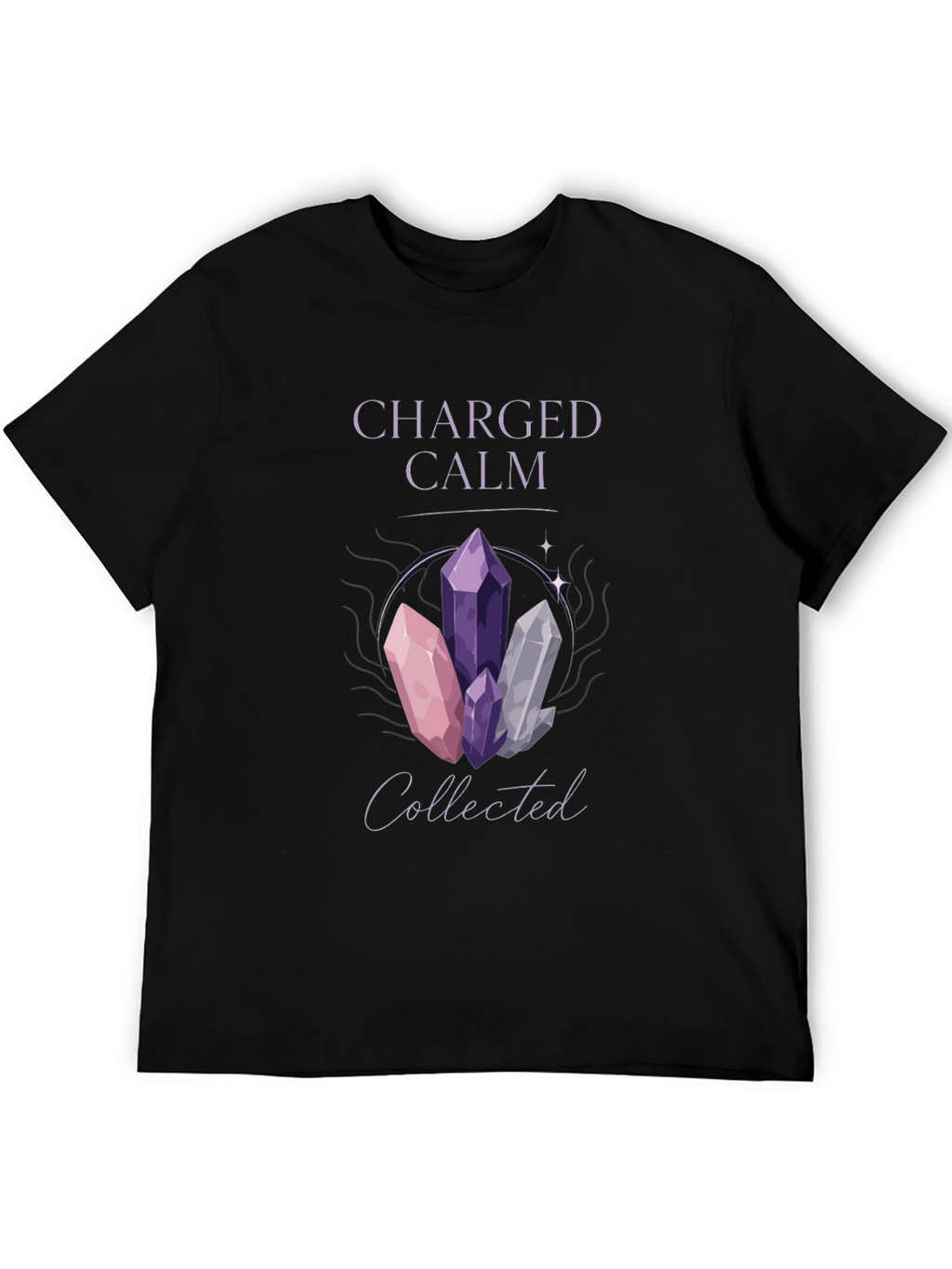 Charged Calm Collected Crystal T-Shirt