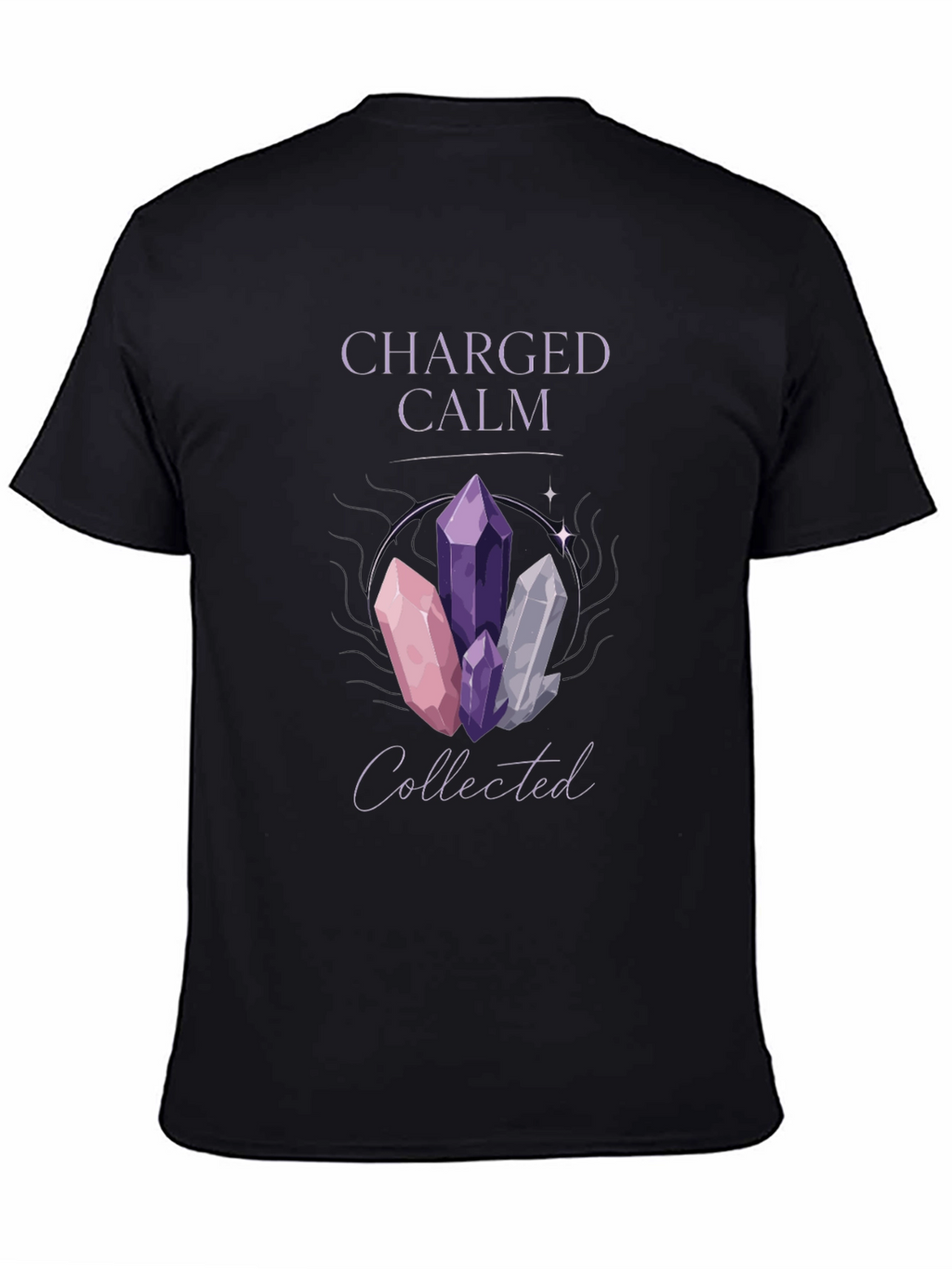 Charged Calm Collected Crystal T-Shirt