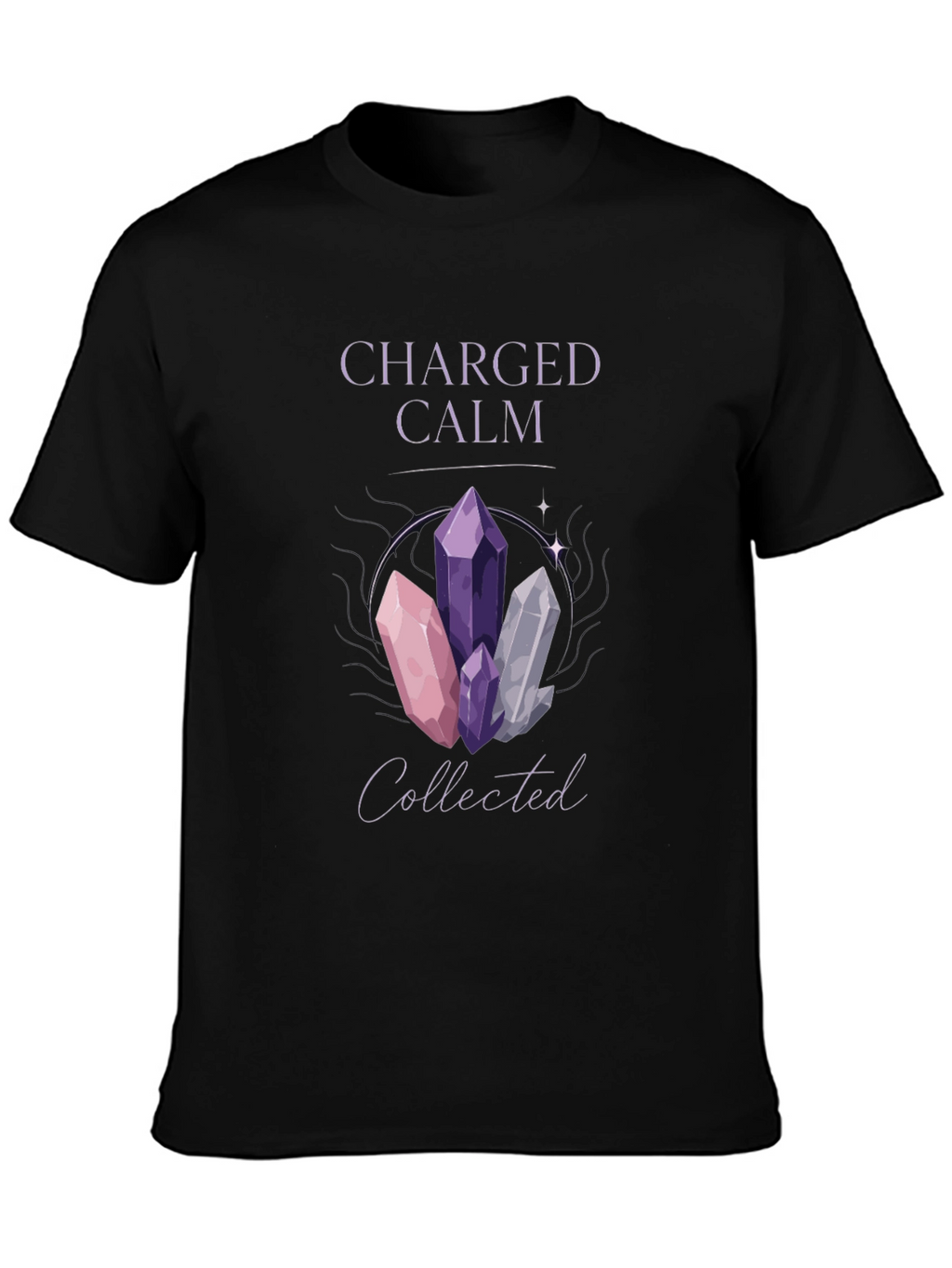 Charged Calm Collected Crystal T-Shirt