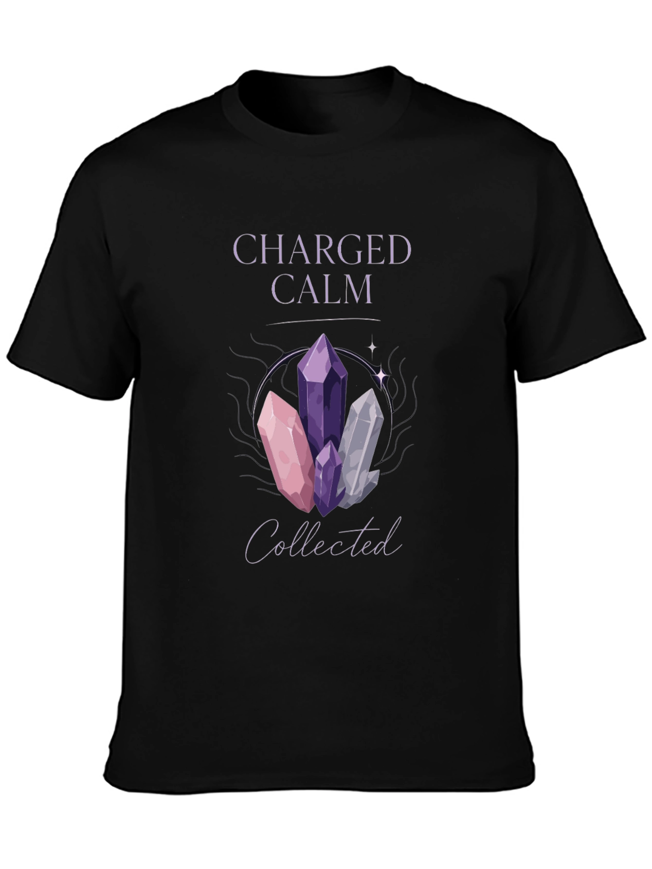 Charged Calm Collected Crystal T-Shirt