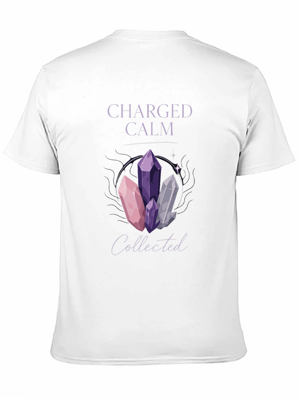 Charged Calm Collected Crystal T-Shirt