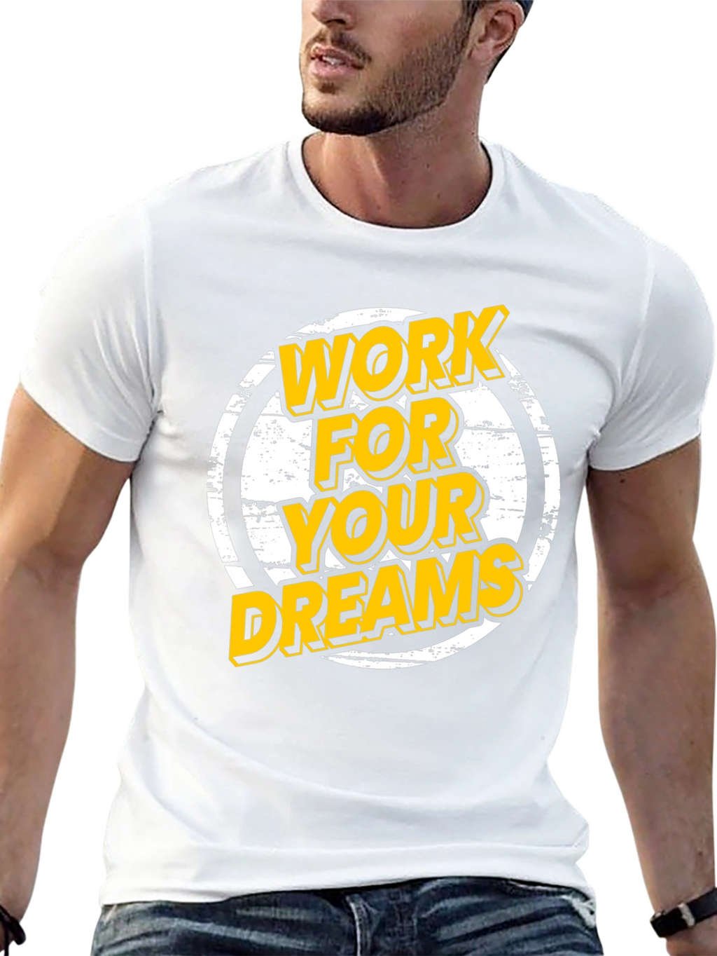 Work For Your Dreams Graphic T-Shirt