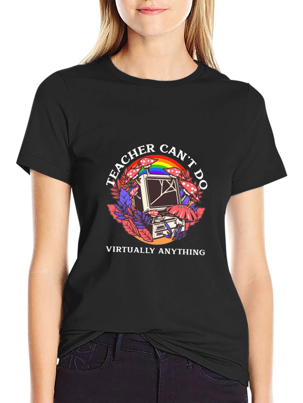 Teacher Cant Do Virtually Anything Black Tee
