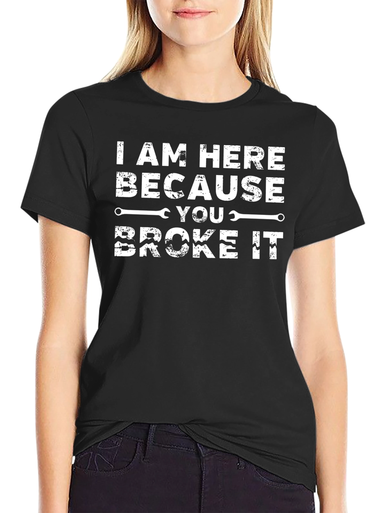 Funny Mechanic T-Shirt - I Am Here Because You Broke It