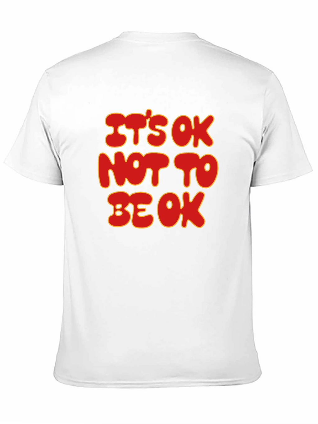 Its Ok Not To Be Ok T-Shirt