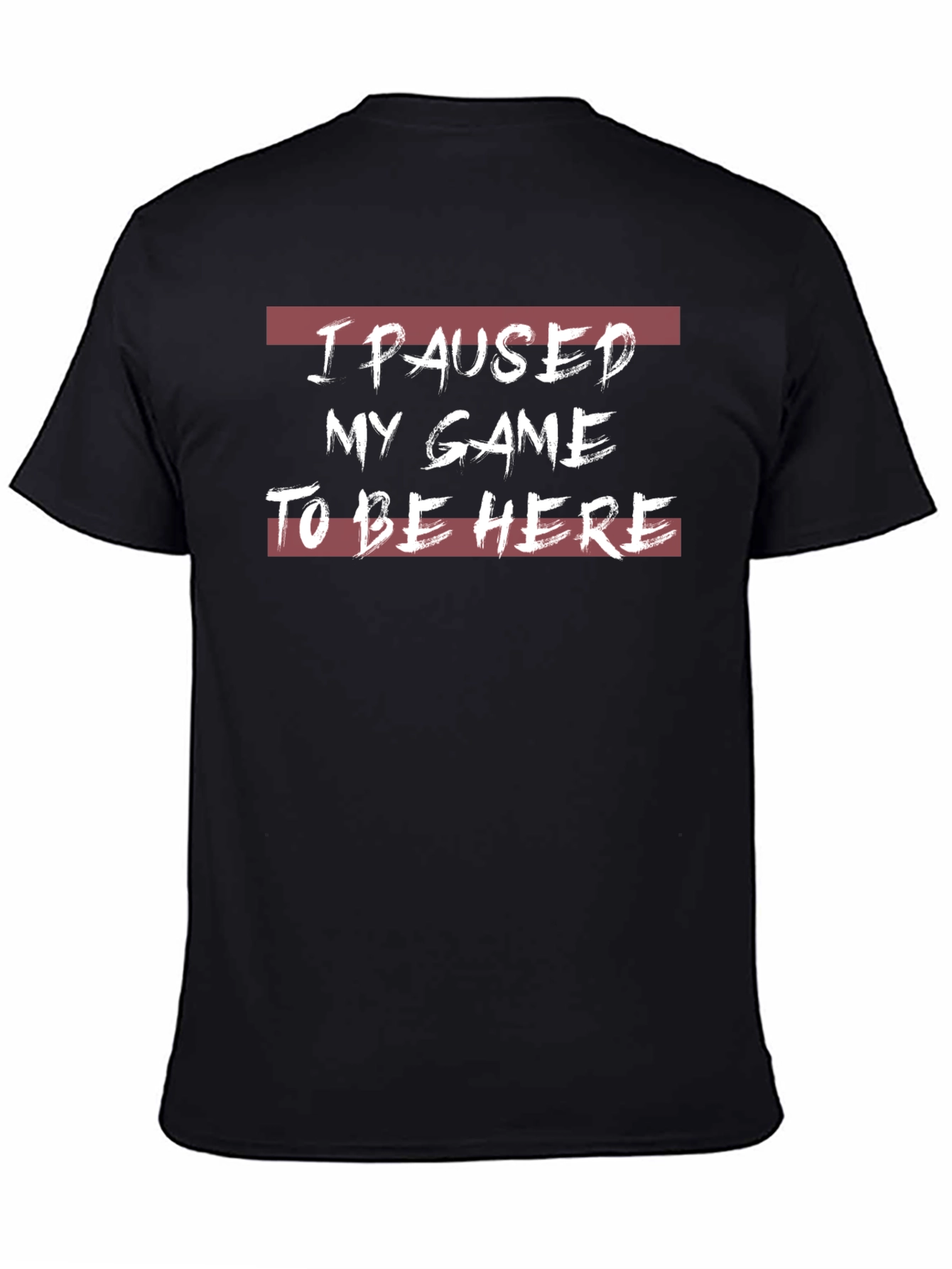 I Paused My Game T-Shirt - Gamer Tee