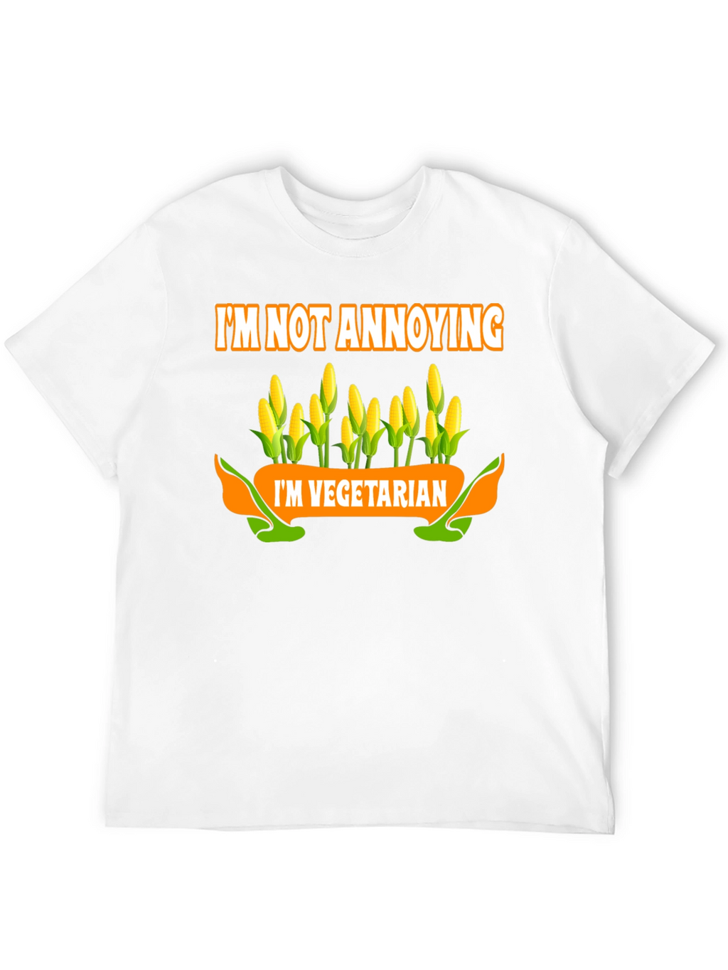 Im Not Annoying Im Vegetarian T-Shirt