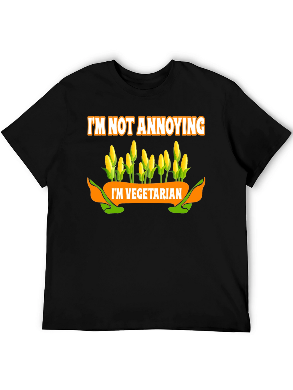 Im Not Annoying Im Vegetarian T-Shirt