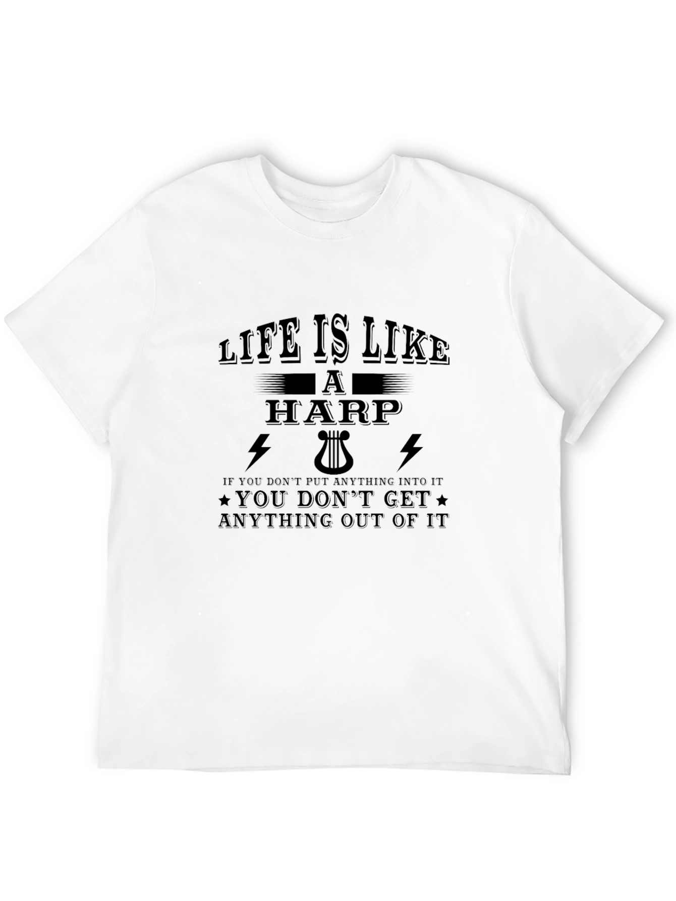 Life is Like a Harp T-Shirt - Musical Inspiration