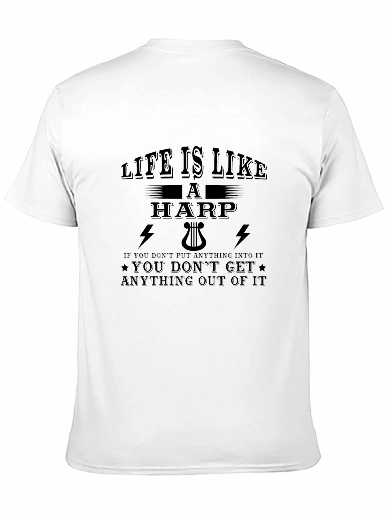 Life is Like a Harp T-Shirt - Musical Inspiration