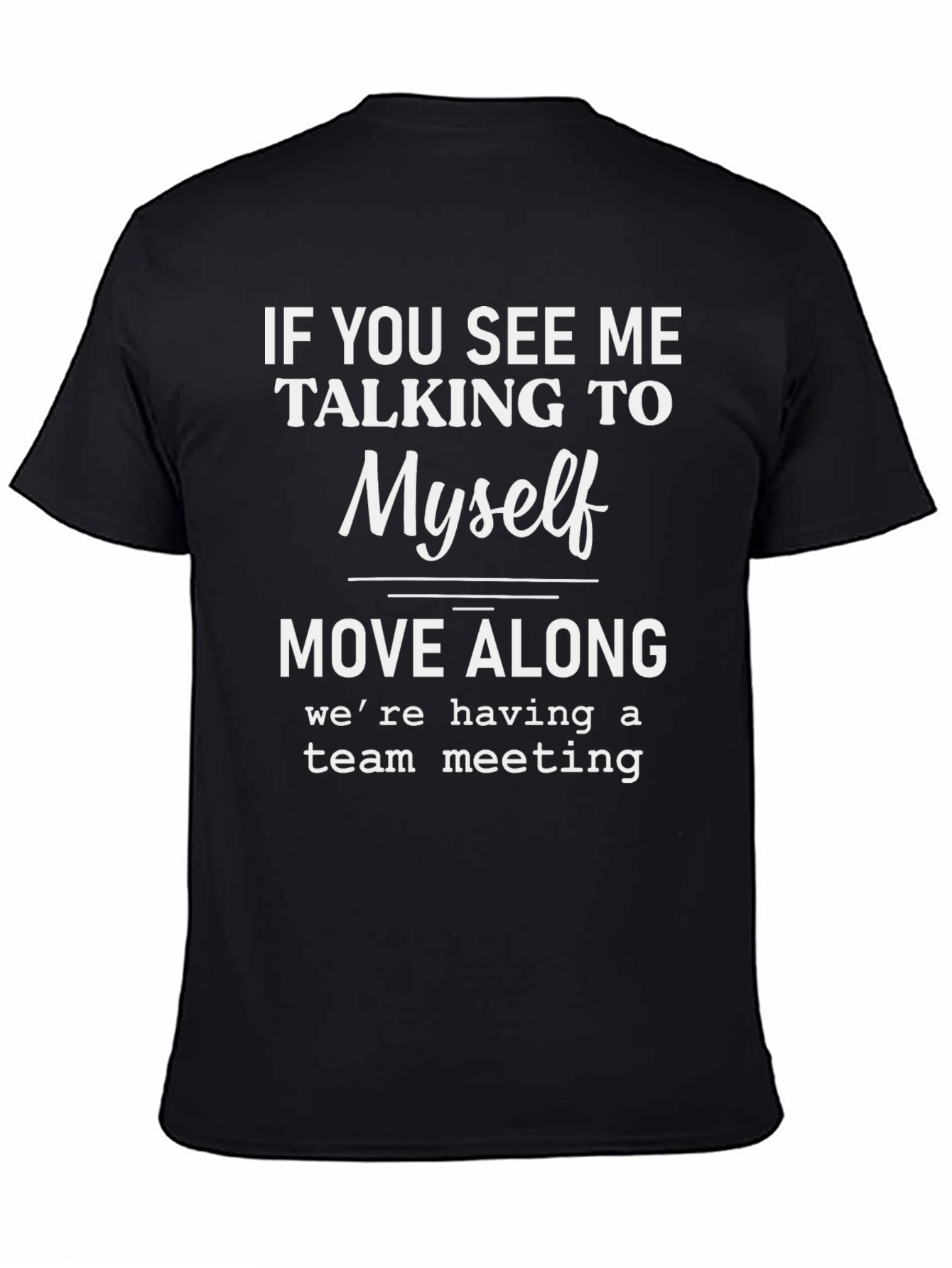 Funny Team Meeting T-Shirt - Black Cotton Tee
