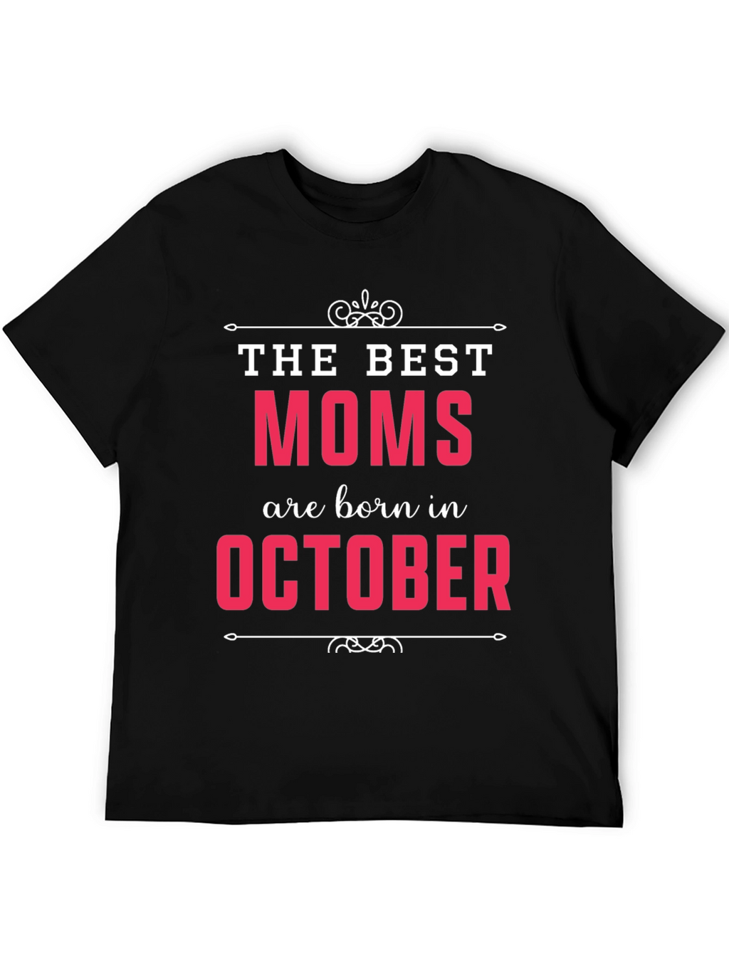 Best Moms are Born in October T-Shirt