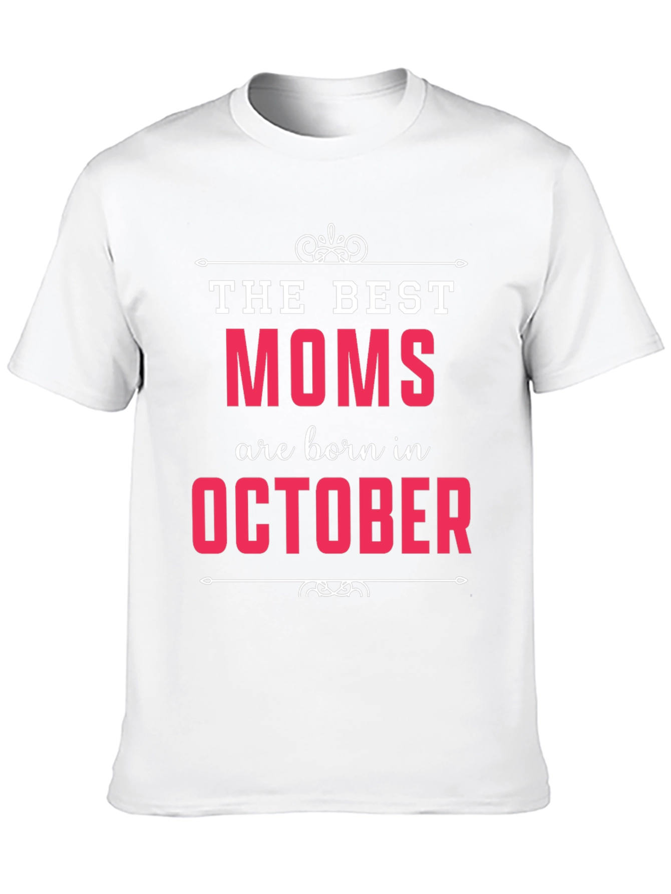 Best Moms are Born in October T-Shirt