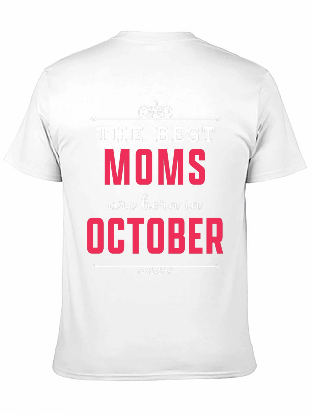 Best Moms are Born in October T-Shirt