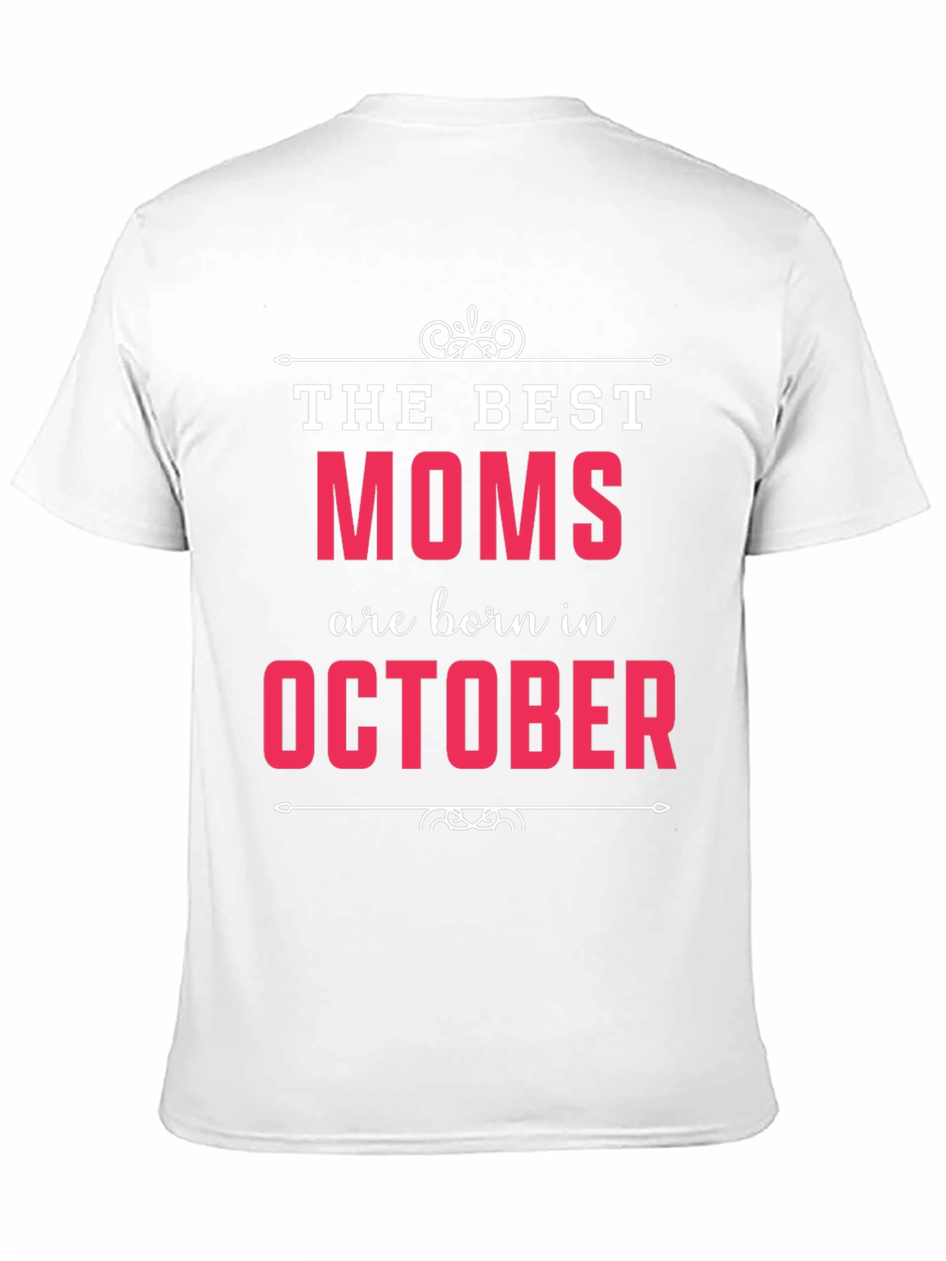 Best Moms are Born in October T-Shirt