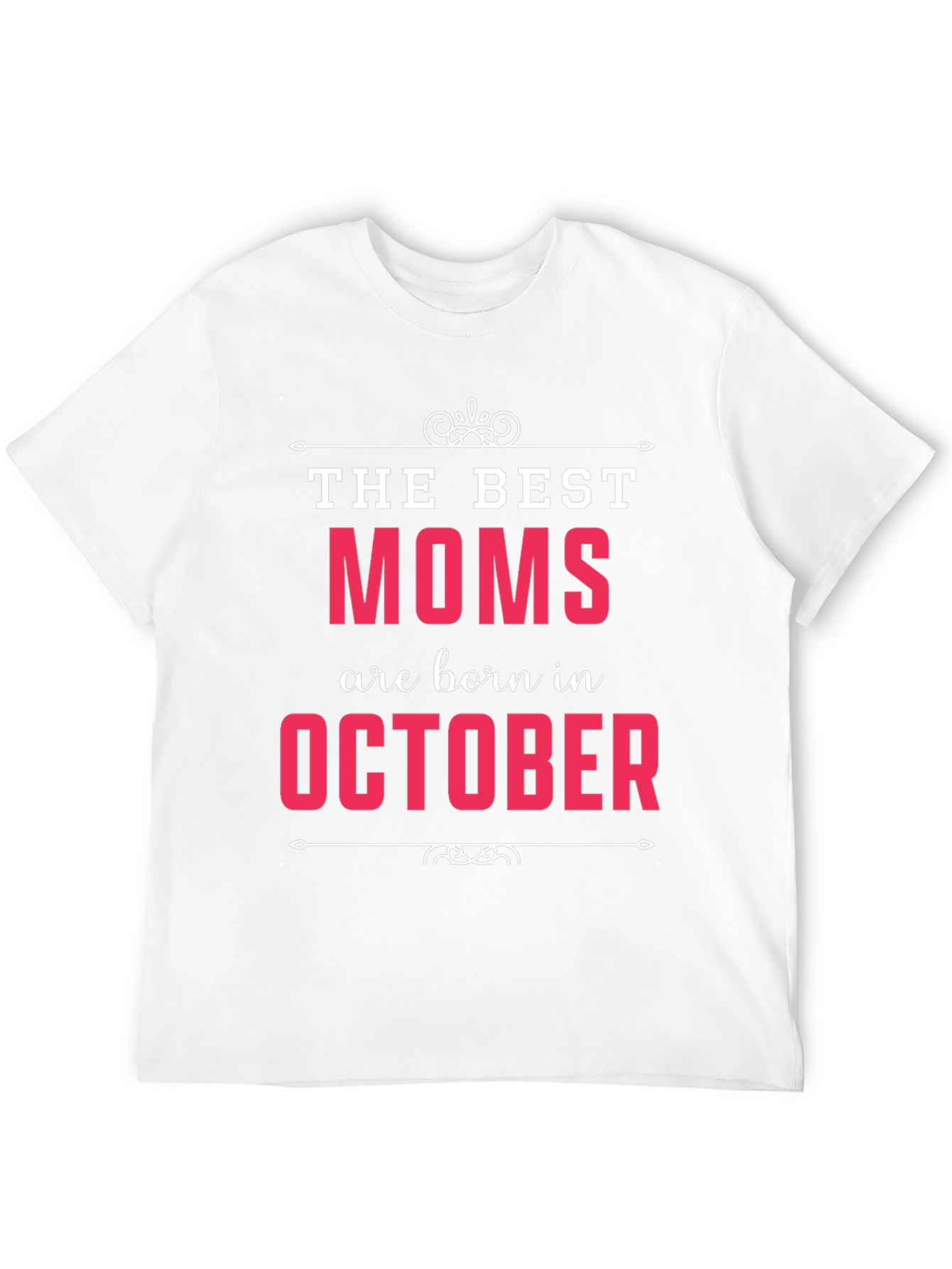 Best Moms are Born in October T-Shirt