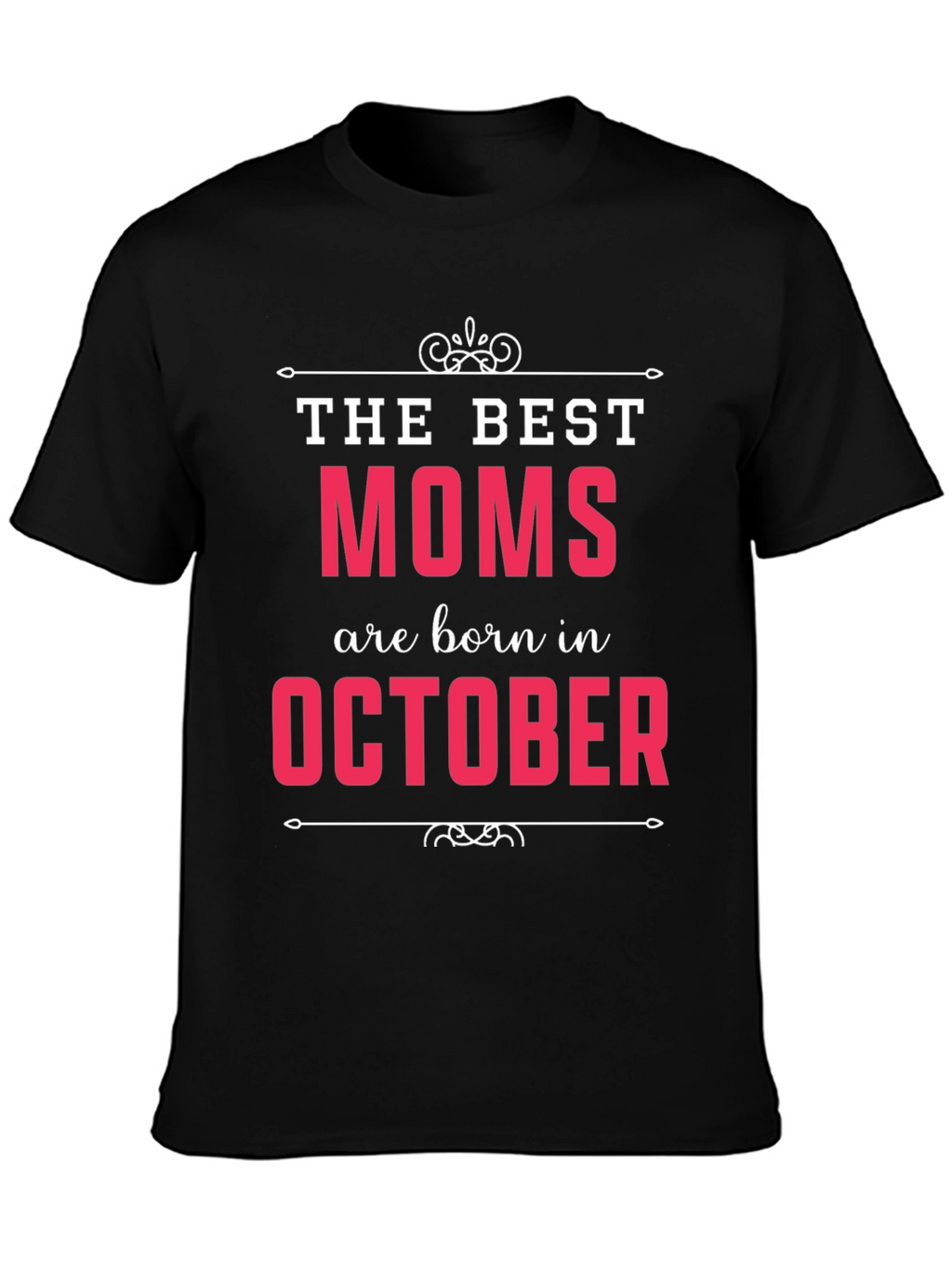 Best Moms are Born in October T-Shirt