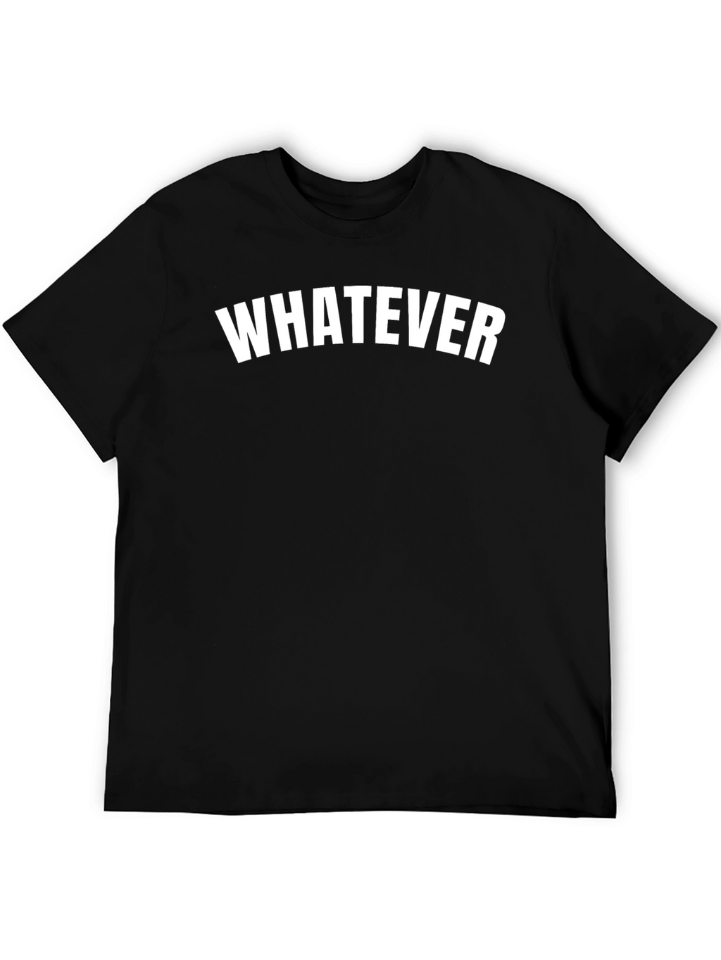 Whatever Graphic T-Shirt - Casual Cotton Tee