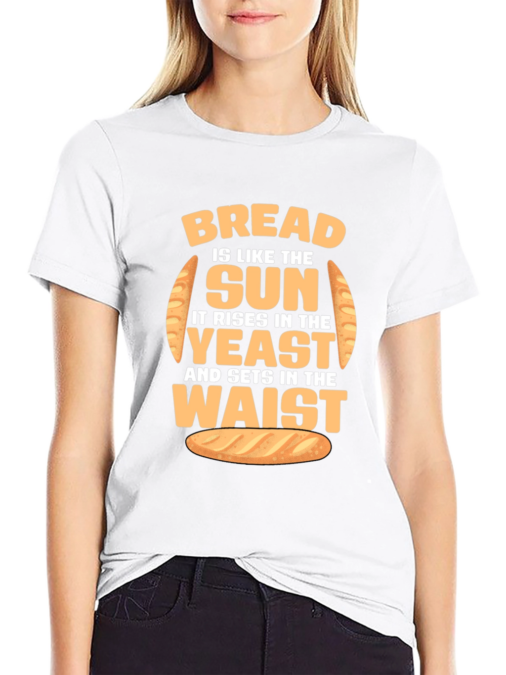 Funny Bread Rise and Waist T-Shirt
