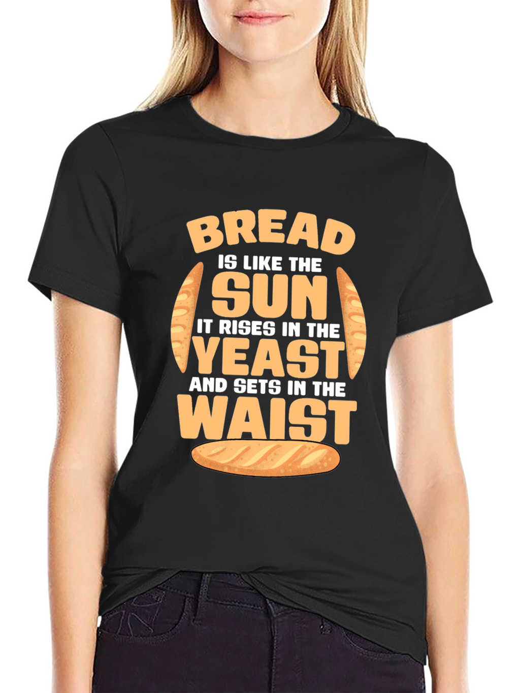 Funny Bread Rise and Waist T-Shirt