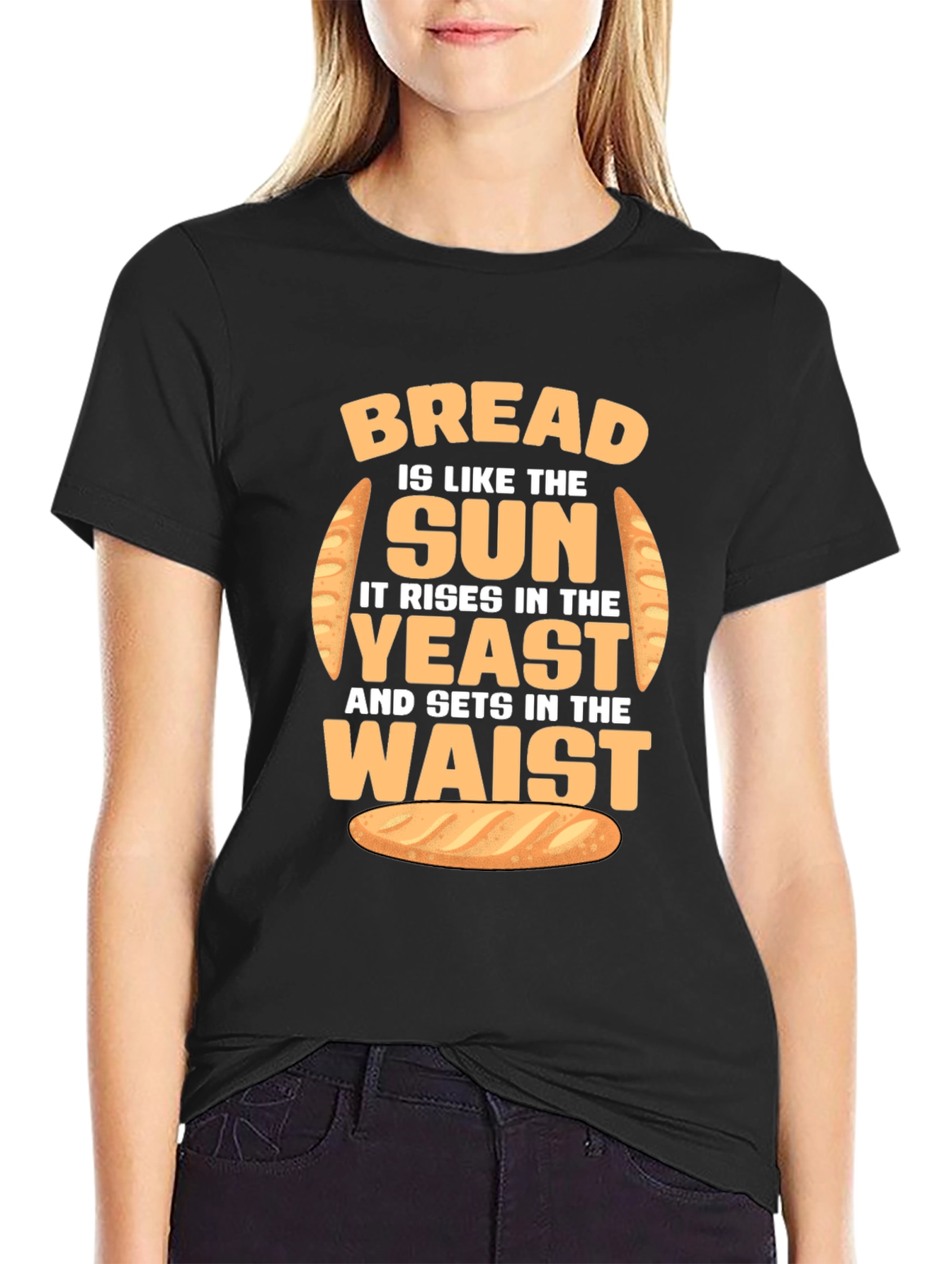 Funny Bread Rise and Waist T-Shirt