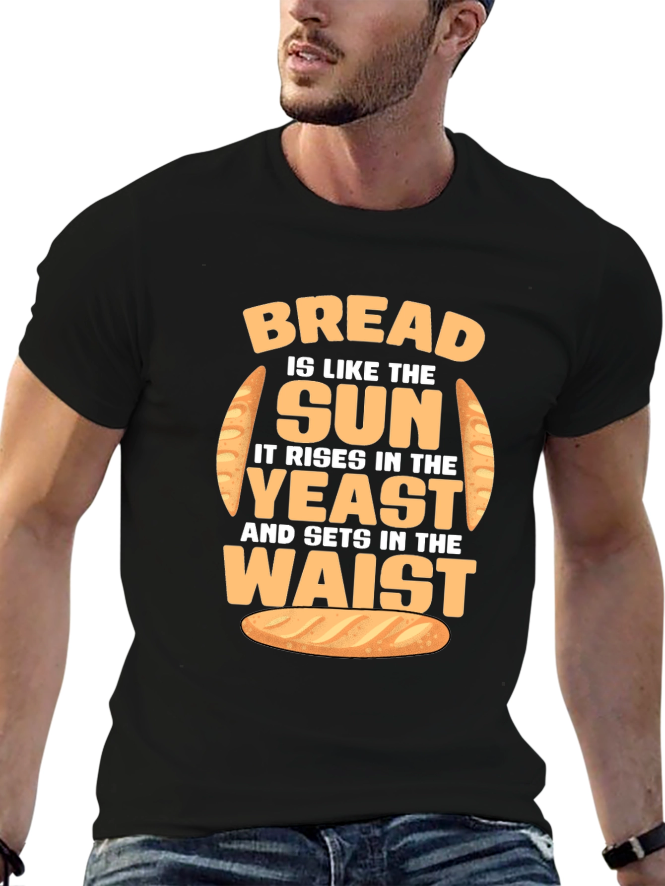 Funny Bread Rise and Waist T-Shirt