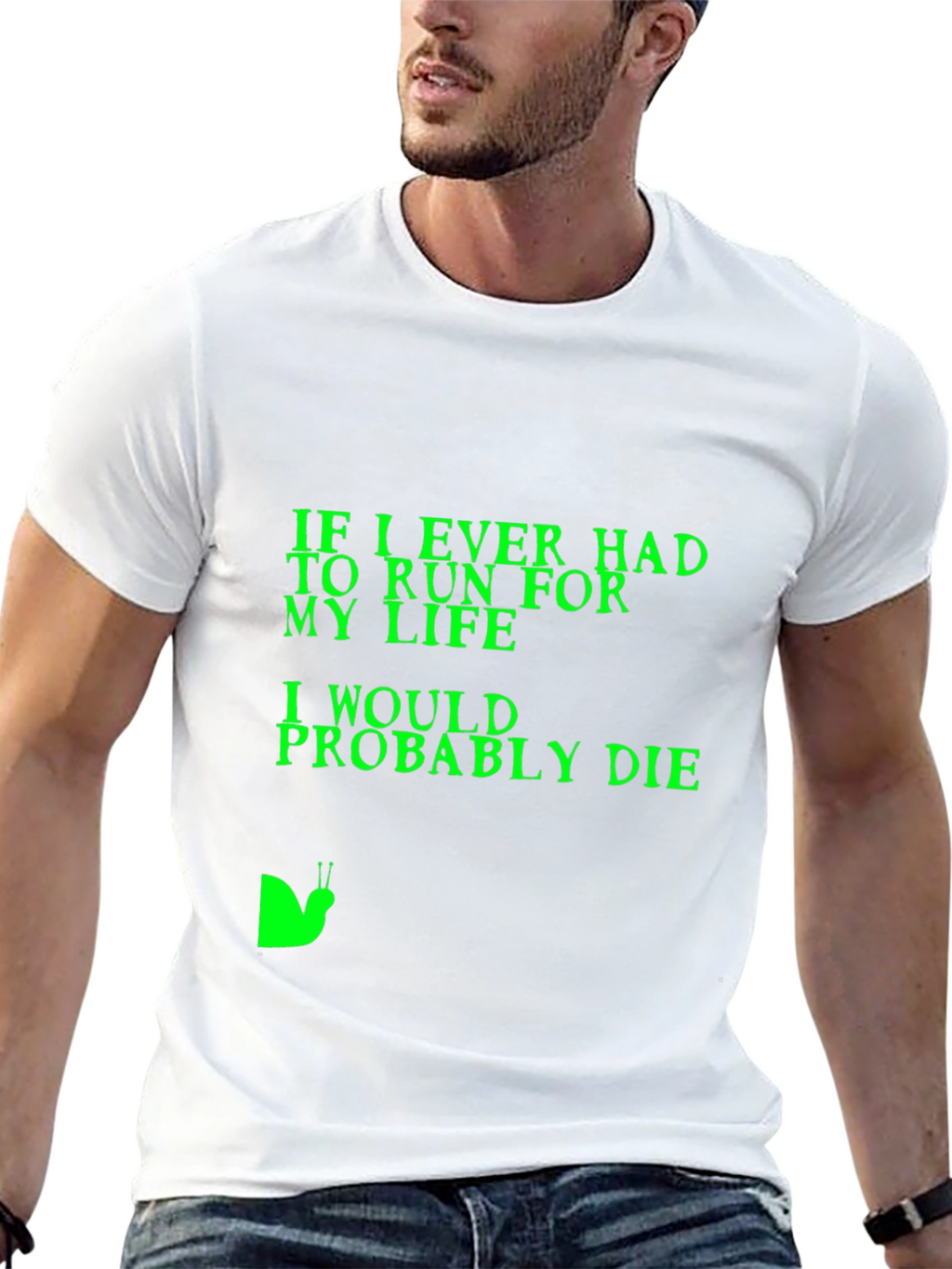 Humorous T-Shirt: If I Ever Had to Run