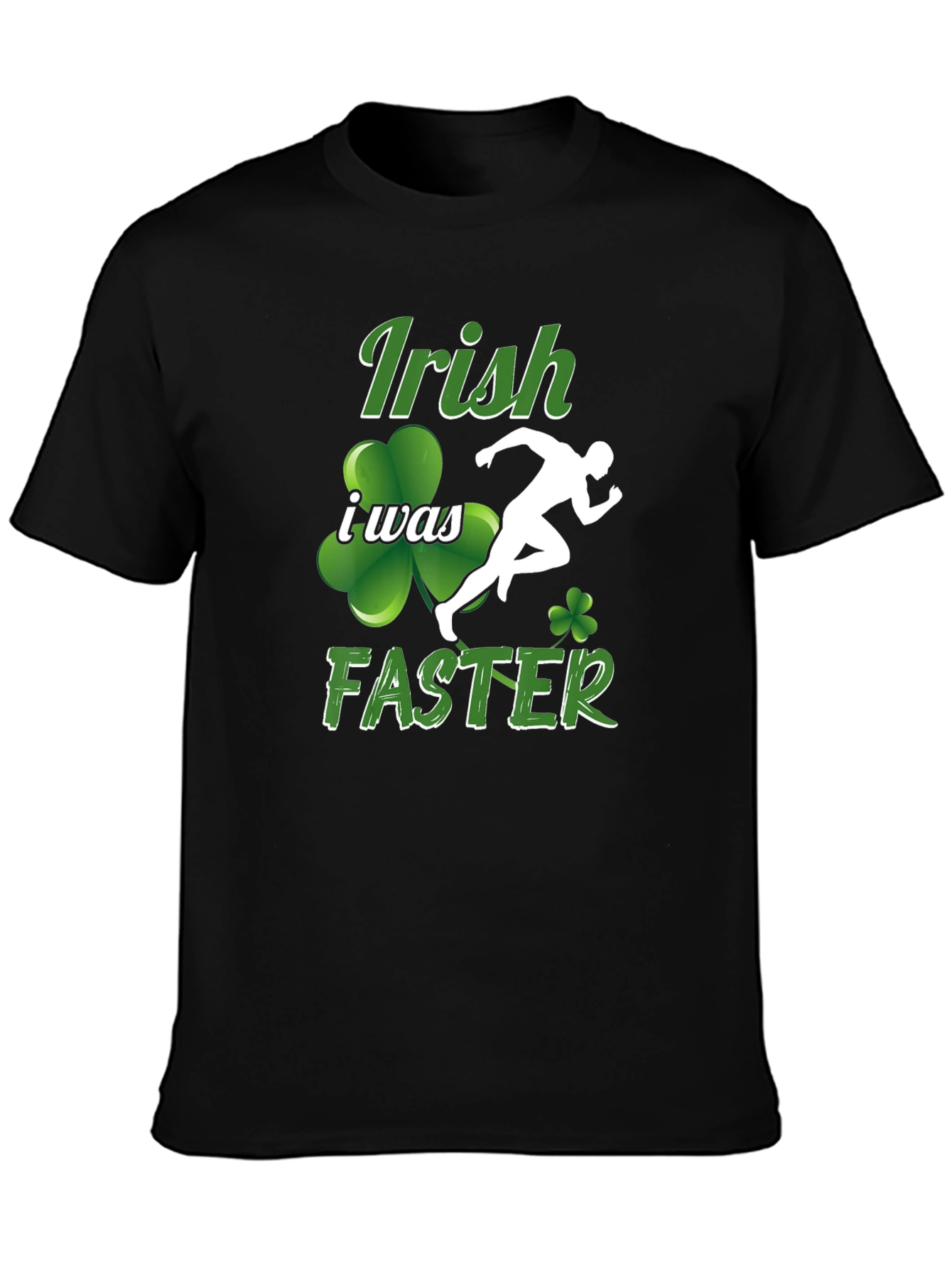 Irish I Was Faster Graphic T-Shirt