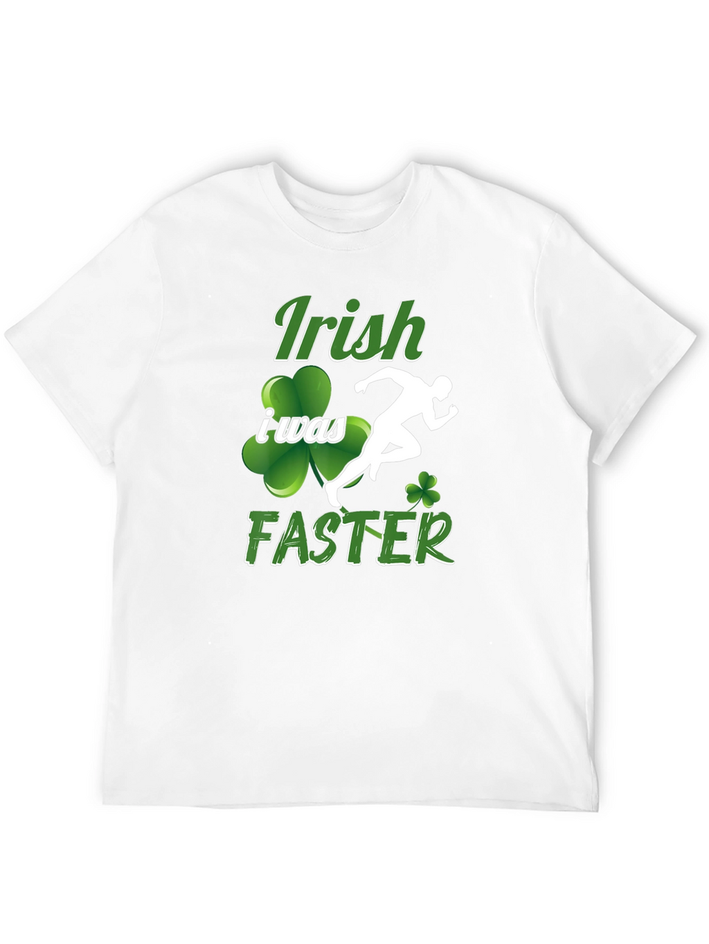 Irish I Was Faster Graphic T-Shirt
