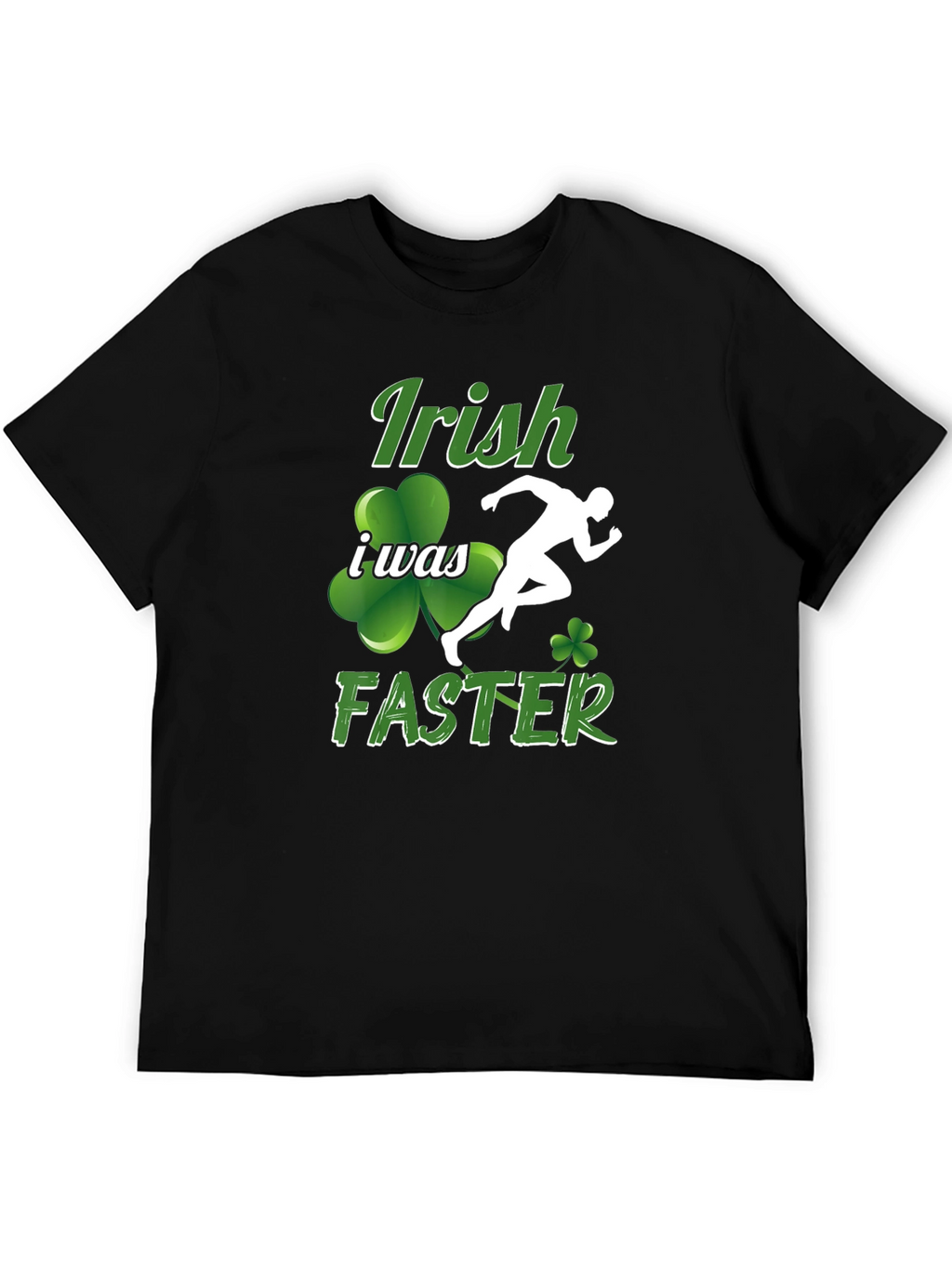 Irish I Was Faster Graphic T-Shirt