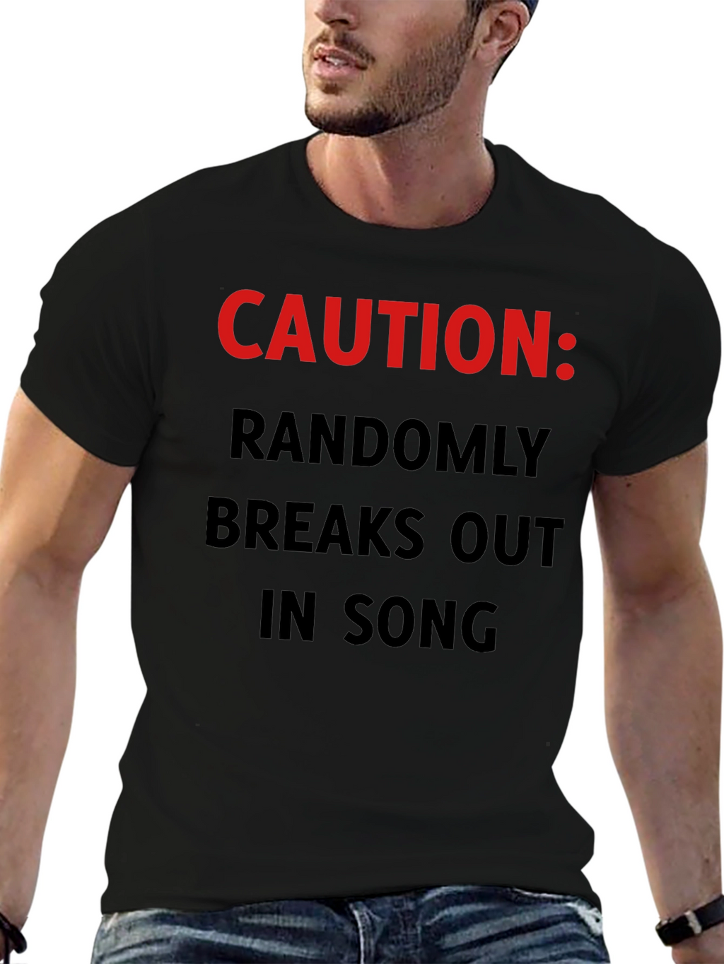 Caution: Randomly Breaks Out In Song T-Shirt