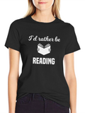 Id Rather Be Reading Black T-Shirt