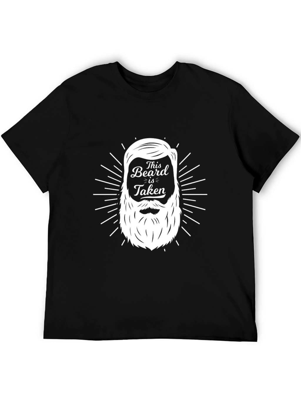 This Beard Is Taken - Graphic T-Shirt