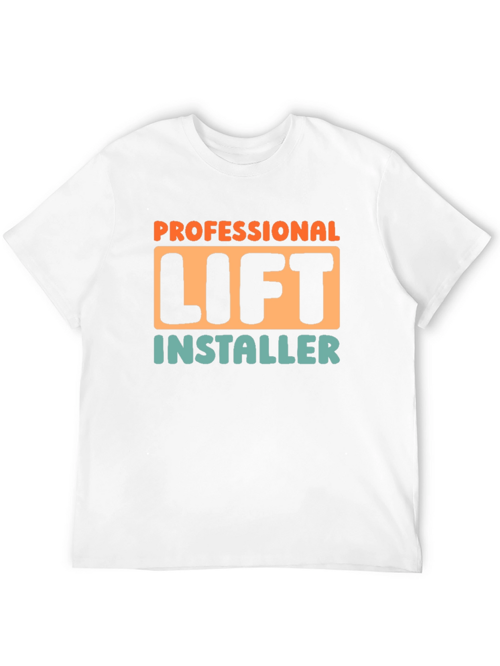 Professional Lift Installer T-Shirt