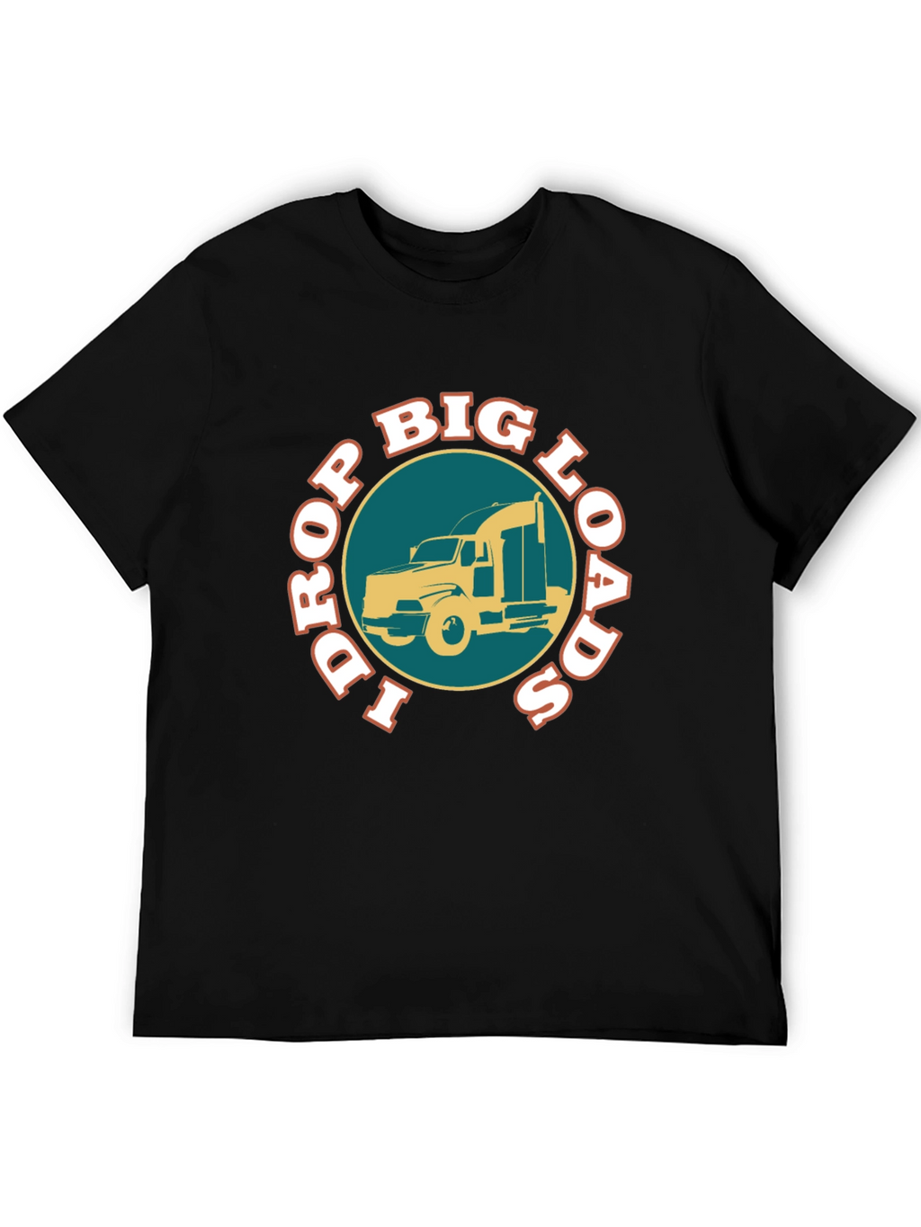 Drop Big Loads T-Shirt