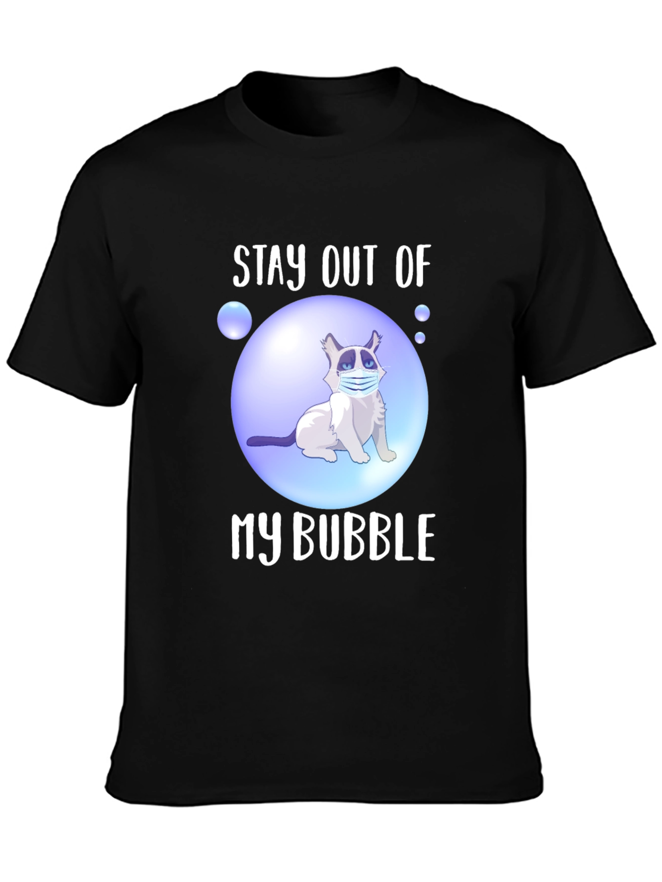 Stay Out of My Bubble T-Shirt
