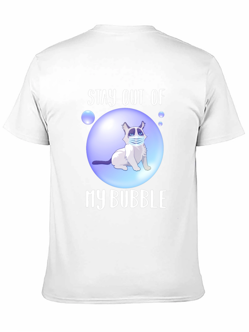 Stay Out of My Bubble T-Shirt
