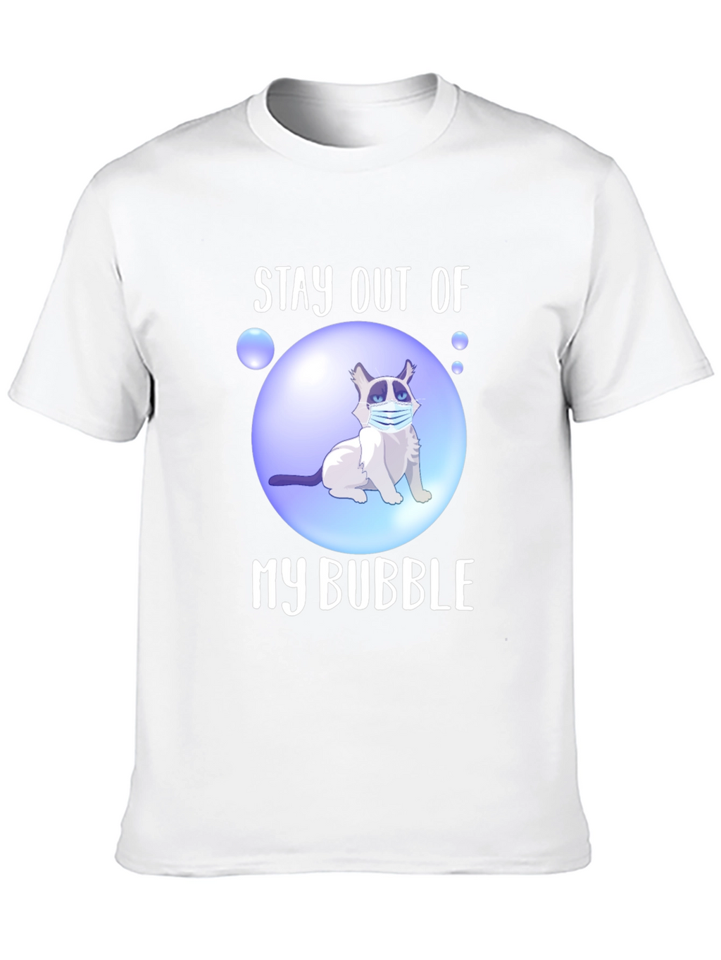Stay Out of My Bubble T-Shirt