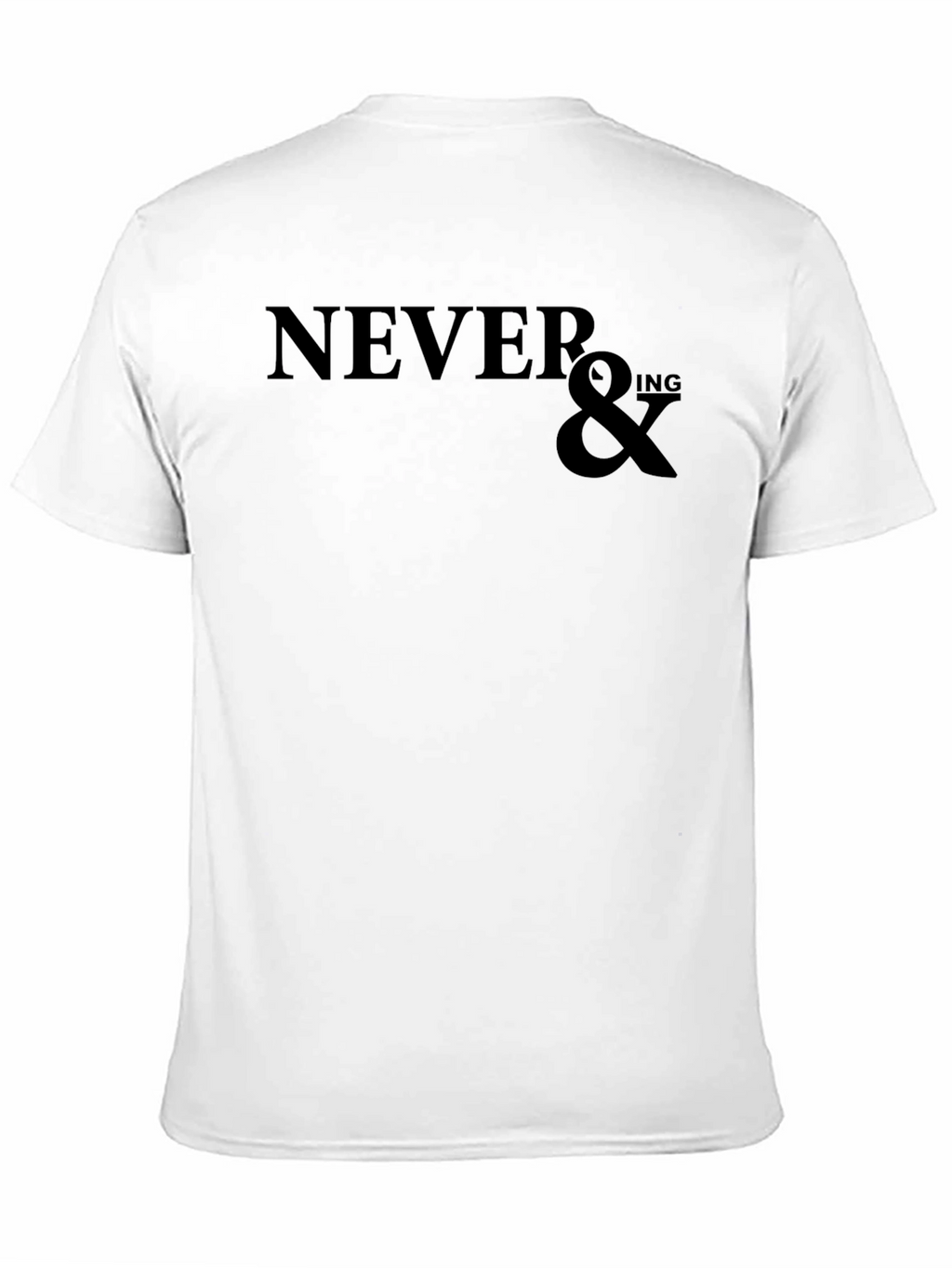 Never &ing T-Shirt - Classic Black Tee