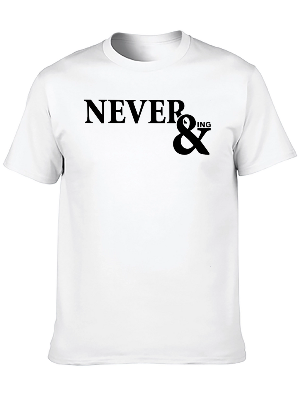 Never &ing T-Shirt - Classic Black Tee