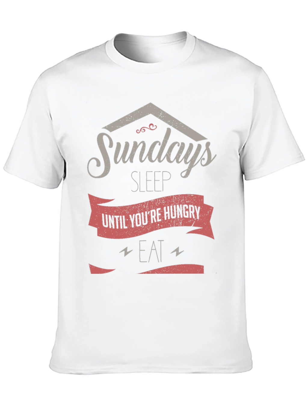 Sundays Sleep Until Youre Hungry Mens T-Shirt